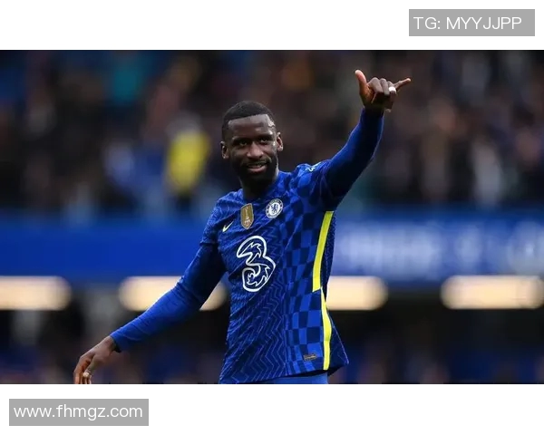 吕迪格：从坚韧后卫到球队核心，他如何重塑自己的职业生涯与影响力